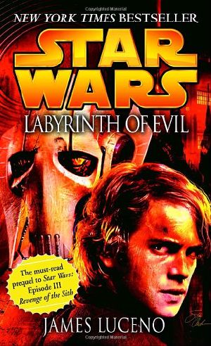 [Star Wars: The Dark Lord Trilogy 01] • Star Wars · Labyrinth of Evil